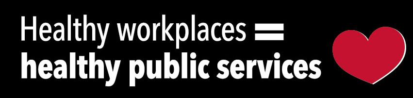 Healthy workplaces = healthy public services
