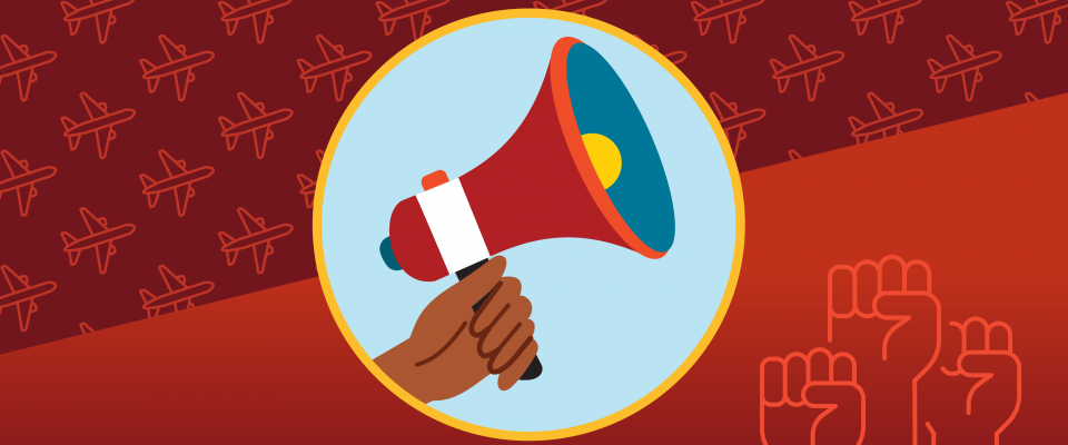 Red graphic with airplane clip art in background and group of 3 solidarity fists at the bottom. Hand holding megaphone in the middle. 